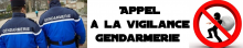 APPEL A LA VIGILANCE - GENDARMERIE